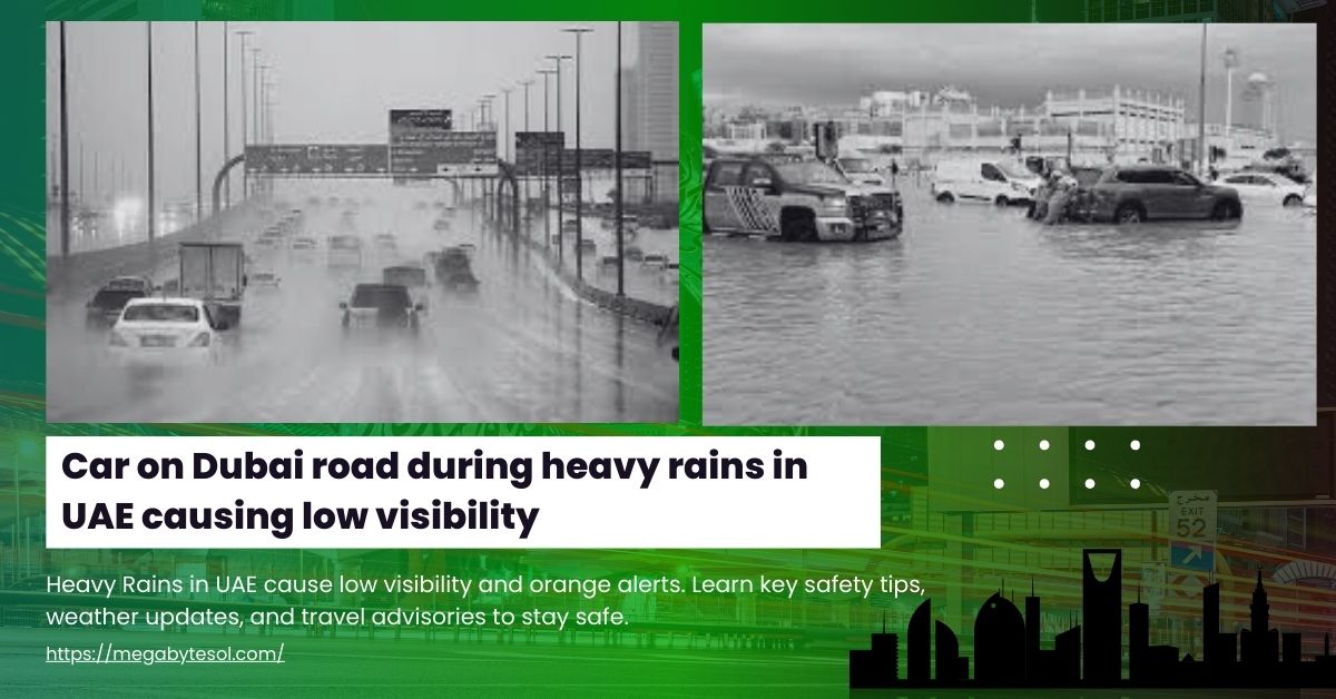 Heavy Rains in UAE causing low visibility and traffic disruptions.